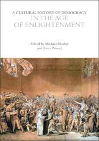 A Cultural History of Democracy in the Age of Enlightenment (The Cultural Histories Series)