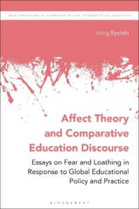 情動理論と比較教育言説<br>Affect Theory and Comparative Education Discourse : Essays on Fear and Loathing in Response to Global Educational Policy and Practice (New Directions in Comparative and International Education)