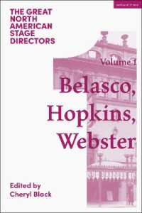 Great North American Stage Directors Volume 1 : David Belasco, Arthur Hopkins, Margaret Webster (Great Stage Directors)