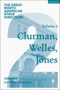 Great North American Stage Directors Volume 2 : Harold Clurman, Orson Welles, Margo Jones (Great Stage Directors)