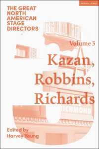 Great North American Stage Directors Volume 3 : Elia Kazan, Jerome Robbins, Lloyd Richards (Great Stage Directors)