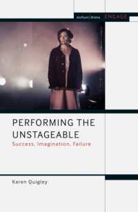 上演不可能への挑戦<br>Performing the Unstageable : Success, Imagination, Failure (Methuen Drama Engage)
