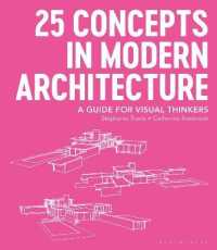 近代建築２５の傑作で学ぶ２５の概念：視覚で考える人のためのガイド<br>25 Concepts in Modern Architecture : A Guide for Visual Thinkers