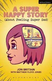 A Super Happy Story (About Feeling Super Sad) (Modern Plays)