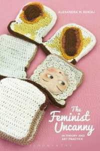 The Feminist Uncanny in Theory and Art Practice (Bloomsbury Studies in Philosophy)