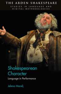 Shakespearean Character : Language in Performance (Arden Shakespeare Studies in Language and Digital Methodologies)