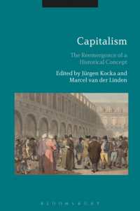 ユルゲン・コッカ（共）編／資本主義：再び立ち上がる歴史的概念<br>Capitalism : The Reemergence of a Historical Concept