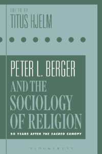 P．L．バーガーと宗教社会学：５０年後の『聖なる天蓋』<br>Peter L. Berger and the Sociology of Religion : 50 Years after the Sacred Canopy