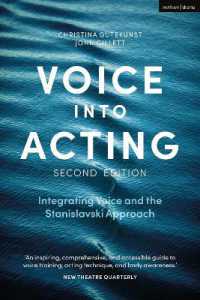 Voice into Acting : Integrating Voice and the Stanislavski Approach (Performance Books) （2ND）