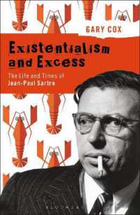 実存主義と過剰：サルトルの生涯と時代<br>Existentialism and Excess: The Life and Times of Jean-Paul Sartre