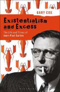 実存主義と過剰：サルトルの生涯と時代<br>Existentialism and Excess: the Life and Times of Jean-Paul Sartre