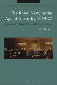 The Royal Navy in the Age of Austerity 1919-22 : Naval and Foreign Policy under Lloyd George (Bloomsbury Studies in Military History)