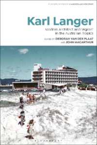 Karl Langer : Modern Architect and Migrant in the Australian Tropics (Bloomsbury Studies in Modern Architecture)