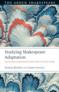 シェイクスピア１２作品のアダプテーション研究<br>Studying Shakespeare Adaptation : From Restoration Theatre to YouTube