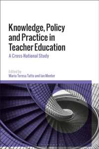 教師教育における知識、政策と実践：日本を含む１３ヶ国の比較研究<br>Knowledge, Policy and Practice in Teacher Education : A Cross-National Study