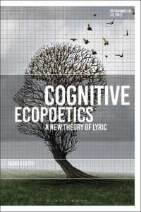 認知環境詩学<br>Cognitive Ecopoetics : A New Theory of Lyric (Environmental Cultures)