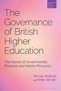 The Governance of British Higher Education : The Impact of Governmental, Financial and Market Pressures (Bloomsbury Higher Education Research)
