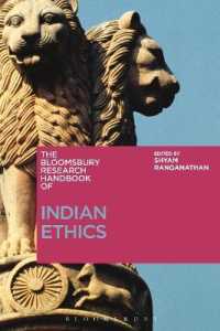 ブルームズベリー版　インド倫理学ハンドブック<br>The Bloomsbury Research Handbook of Indian Ethics (Bloomsbury Research Handbooks in Asian Philosophy)