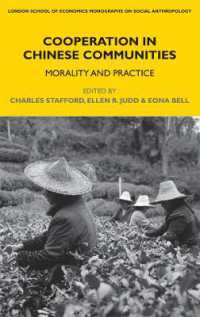 Cooperation in Chinese Communities : Morality and Practice (LSE Monographs on Social Anthropology)