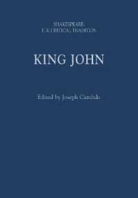 シェイクスピア批評の系譜：『ジョン王』（第２版）<br>King John : Shakespeare: the Critical Tradition (Shakespeare: the Critical Tradition) （2ND）