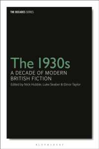1930年代イギリス小説<br>The 1930s: a Decade of Modern British Fiction (The Decades Series)