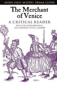 アーデン版　シェイクスピア『ヴェニスの商人』批評読本<br>The Merchant of Venice: A Critical Reader (Arden Early Modern Drama Guides)