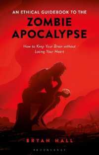 ゾンビ来襲で考える倫理学入門<br>An Ethical Guidebook to the Zombie Apocalypse : How to Keep Your Brain without Losing Your Heart