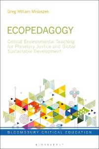 Ecopedagogy : Critical Environmental Teaching for Planetary Justice and Global Sustainable Development (Bloomsbury Critical Education)