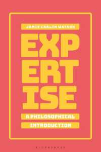 専門知：哲学的入門<br>Expertise: a Philosophical Introduction