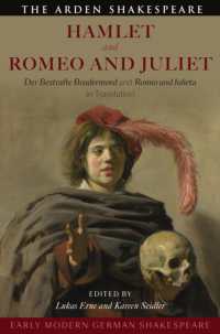 Early Modern German Shakespeare: Hamlet and Romeo and Juliet : Der Bestrafte Brudermord and Romio und Julieta in Translation