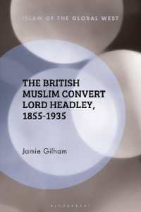 The British Muslim Convert Lord Headley, 1855-1935 (Islam of the Global West)