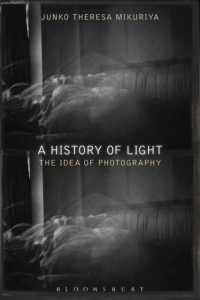 光の歴史：写真の思想<br>A History of Light : The Idea of Photography