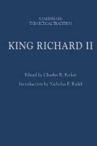 シェイクスピア批評の系譜『リチャード２世』（第２版）<br>King Richard II : Shakespeare: the Critical Tradition (Shakespeare: the Critical Tradition) （2ND）