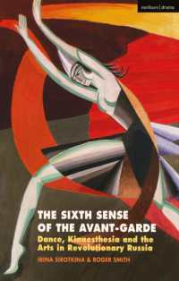 ロシア・アヴァンギャルドにおける舞踊と身体運動の美学<br>The Sixth Sense of the Avant-Garde : Dance, Kinaesthesia and the Arts in Revolutionary Russia