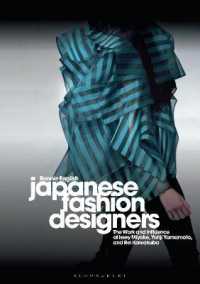 日本のファッション・デザイナー：イッセイ・ミヤケ、ヨウジ・ヤマモト、川久保玲<br>Japanese Fashion Designers : The Work and Influence of Issey Miyake, Yohji Yamamotom, and Rei Kawakubo