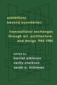 Exhibitions Beyond Boundaries : Transnational Exchanges through Art, Architecture, and Design 1945-1985