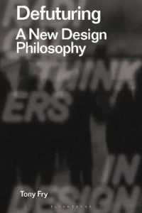 脱未来のデザイン哲学（新版）<br>Defuturing : A New Design Philosophy (Radical Thinkers in Design)