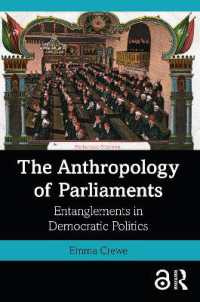 議会の人類学：民主政治の日常がつくられる場<br>The Anthropology of Parliaments : Entanglements in Democratic Politics