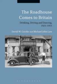 The Roadhouse Comes to Britain : Drinking, Driving and Dancing, 1925-1955