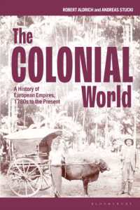 植民地世界：1780年から現在までのヨーロッパ帝国史<br>The Colonial World : A History of European Empires, 1780s to the Present