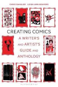Creating Comics : A Writer's and Artist's Guide and Anthology (Bloomsbury Writer's Guides and Anthologies)