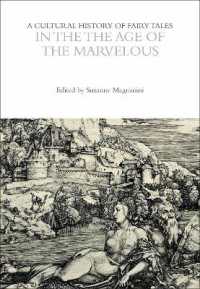 A Cultural History of Fairy Tales in the Age of the Marvelous (The Cultural Histories Series)