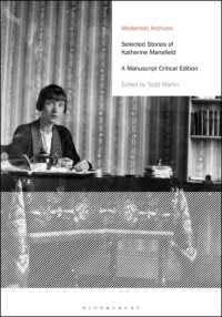 マンスフィールド選集<br>Selected Stories of Katherine Mansfield : A Manuscript Critical Edition (Modernist Archives)