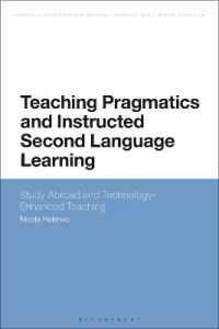 Teaching Pragmatics and Instructed Second Language Learning : Study Abroad and Technology-Enhanced Teaching (Advances in Instructed Second Language Acquisition Research)