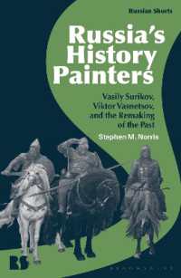 Russia's History Painters : Vasily Surikov, Viktor Vasnetsov, and the Remaking of the Past (Russian Shorts)