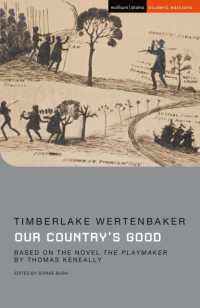 Our Country's Good : Based on the novel 'The Playmaker' by Thomas Keneally (Student Editions) （2ND）