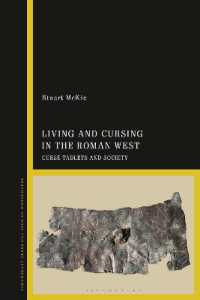 ローマ帝国西部の生活と呪術<br>Living and Cursing in the Roman West : Curse Tablets and Society