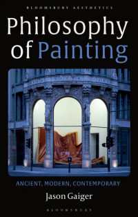 絵画哲学：古代・近代・現代（第２版）<br>Philosophy of Painting : Ancient, Modern, Contemporary (Bloomsbury Aesthetics) （2ND）