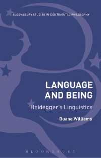 ハイデガーの言語論<br>Language and Being : Heidegger's Linguistics (Bloomsbury Studies in Continental Philosophy)