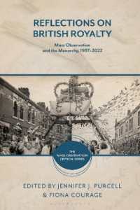 Reflections on British Royalty : Mass-Observation and the Monarchy, 1937-2022 (The Mass-observation Critical Series)